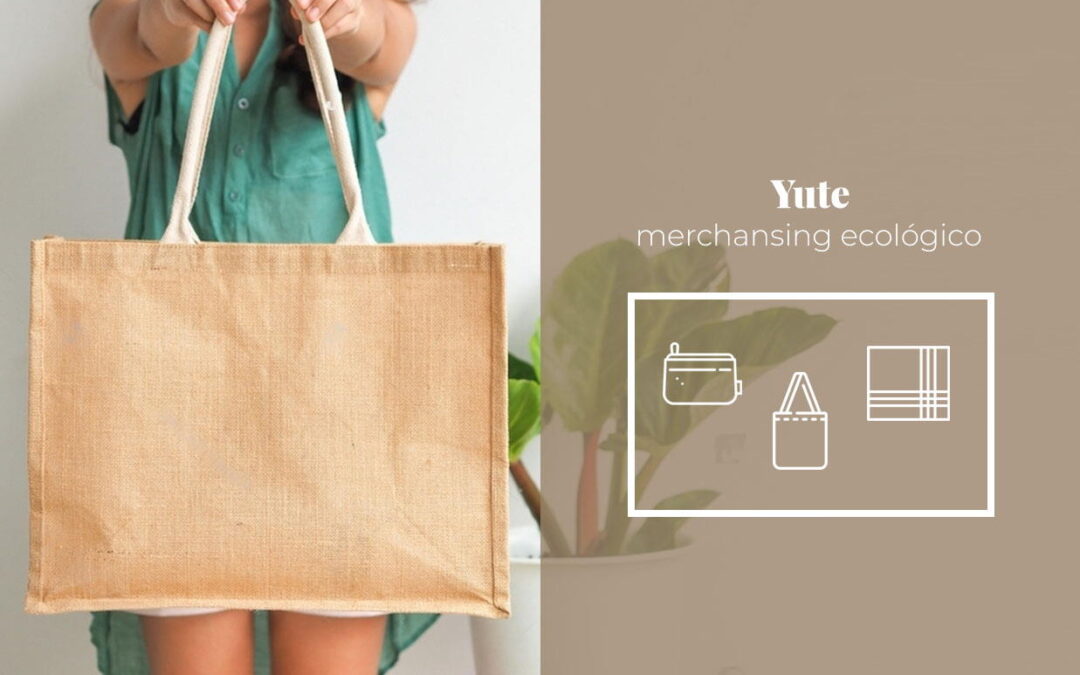 Regalos Personalizados en Yute: una fibra muy natural para artículos publicitarios