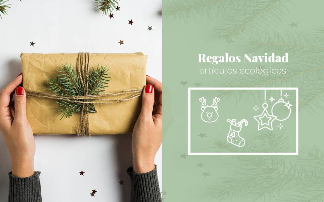 Regalos de Empresa Ecológicos para Navidad: ideas originales y muy sostenibles